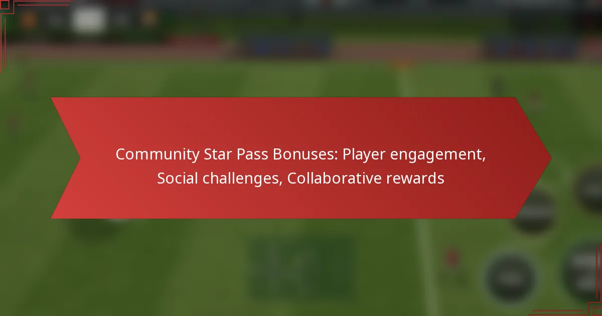 featured-image-community-star-pass-bonuses-player-engagement-social-challenges-collaborative-rewards