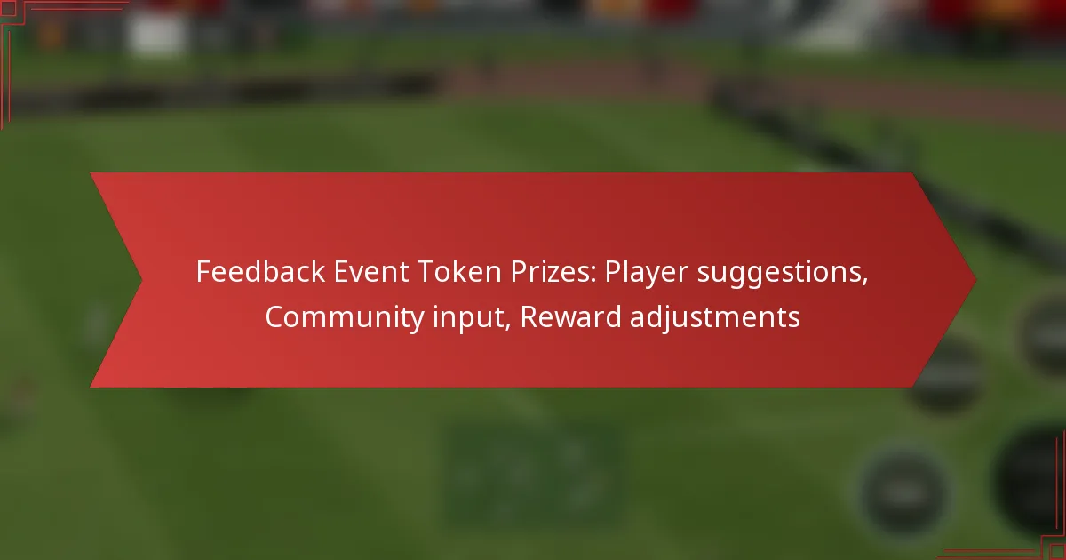 featured-image-feedback-event-token-prizes-player-suggestions-community-input-reward-adjustments