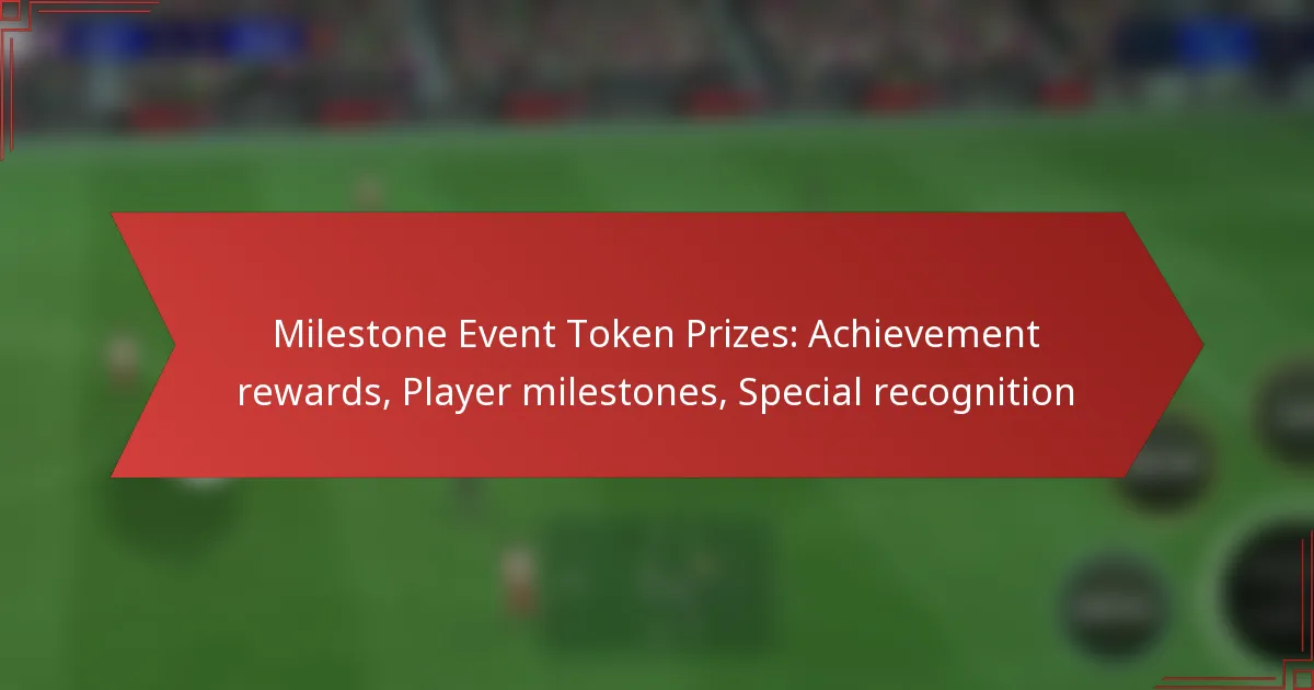 featured-image-milestone-event-token-prizes-achievement-rewards-player-milestones-special-recognition