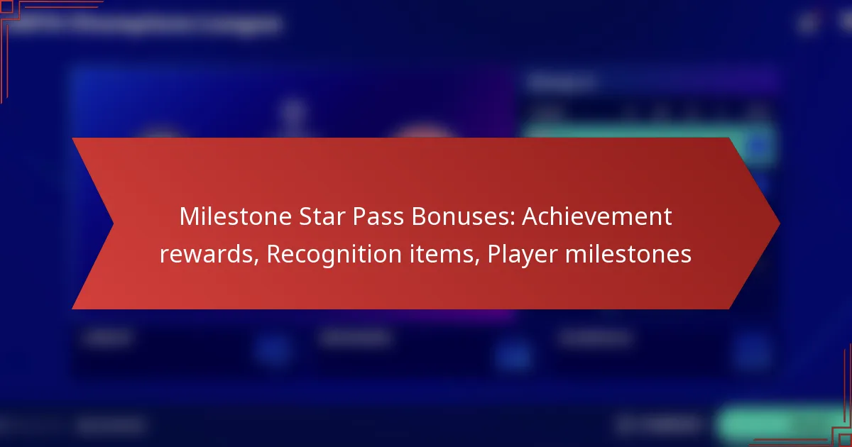 featured-image-milestone-star-pass-bonuses-achievement-rewards-recognition-items-player-milestones
