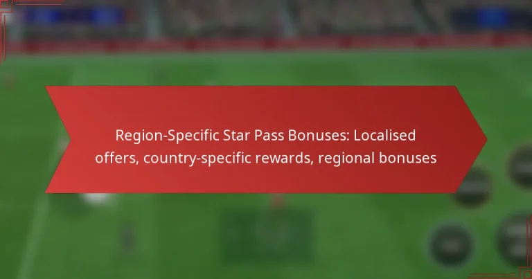 featured-image-region-specific-star-pass-bonuses-localised-offers-country-specific-rewards-regional-bonuses