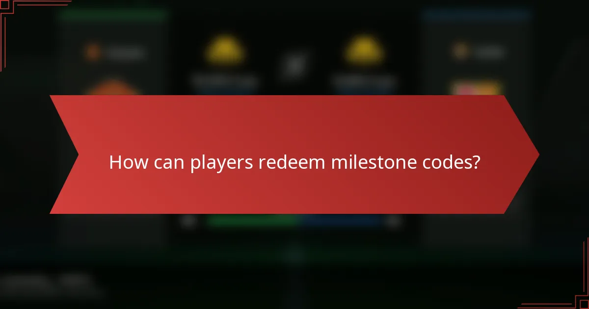 How can players redeem milestone codes?