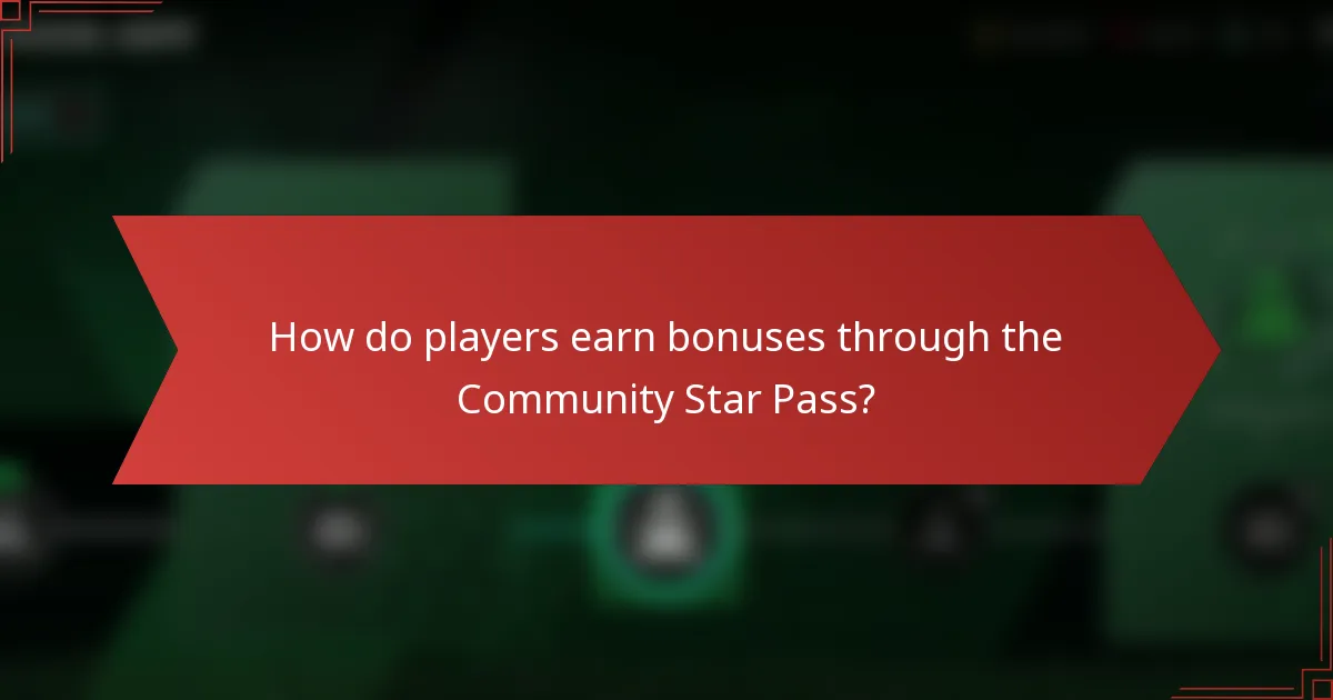 How do players earn bonuses through the Community Star Pass?