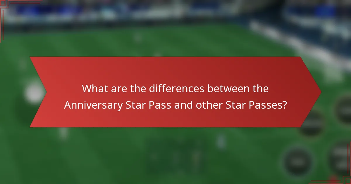 What are the differences between the Anniversary Star Pass and other Star Passes?