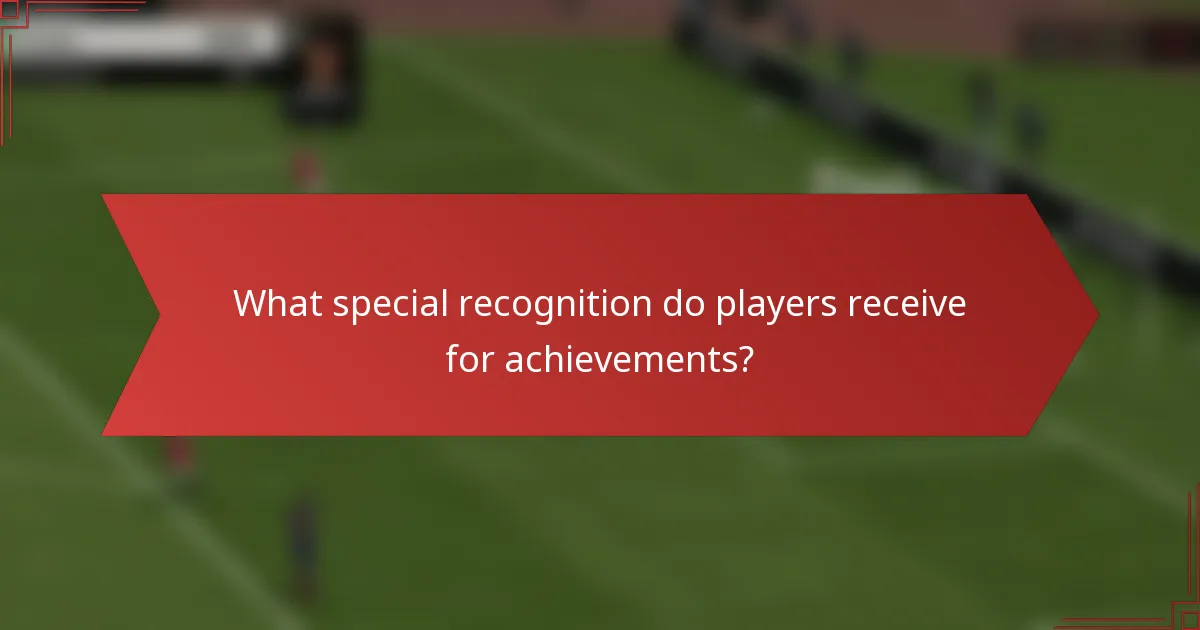 What special recognition do players receive for achievements?