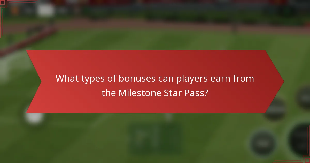 What types of bonuses can players earn from the Milestone Star Pass?